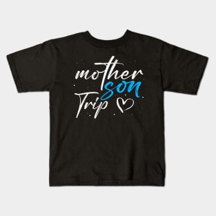 Mother Son Trip 2024 Love Family Reunion Making Memories Kids T-Shirt